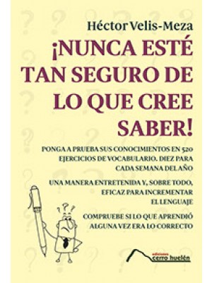 Nunca esté tan seguro de lo que cree saber
